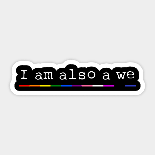 I am also a we Sticker by SocialDesign